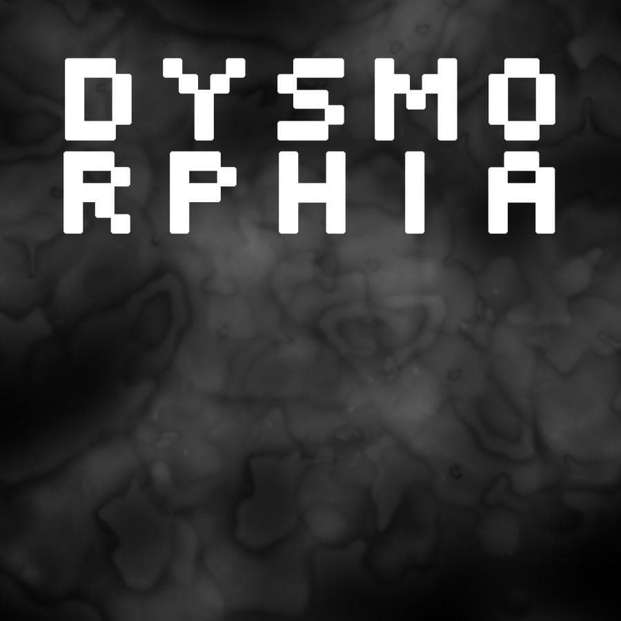 Dysmorphia