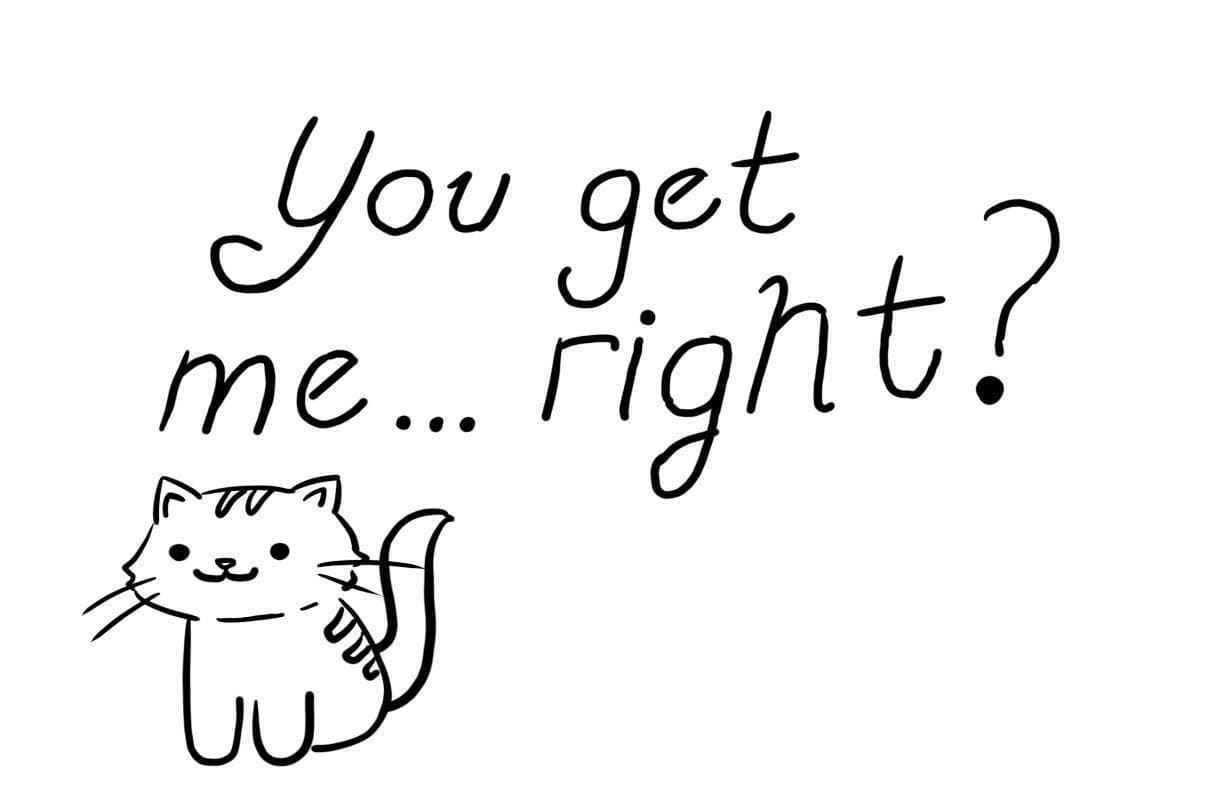 You get me.. Right??