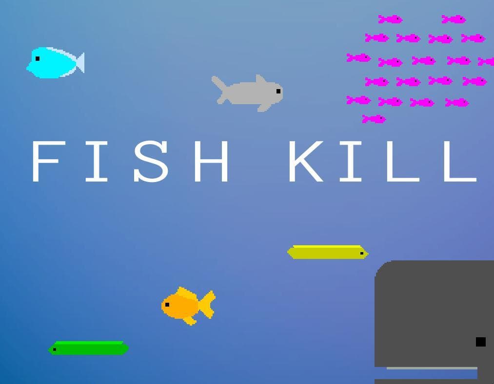 FISH KILL
