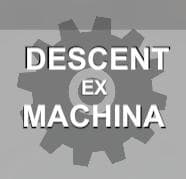 Descent Ex Machina