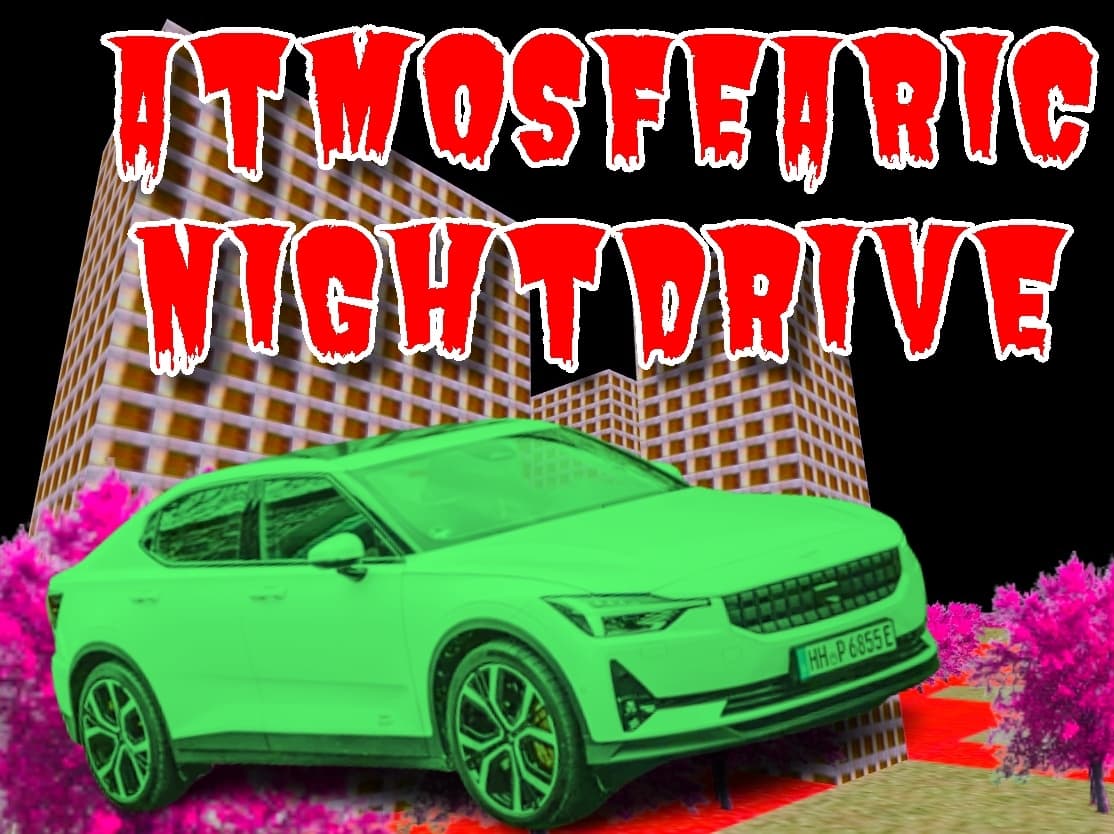Atmosfearic nightdrive