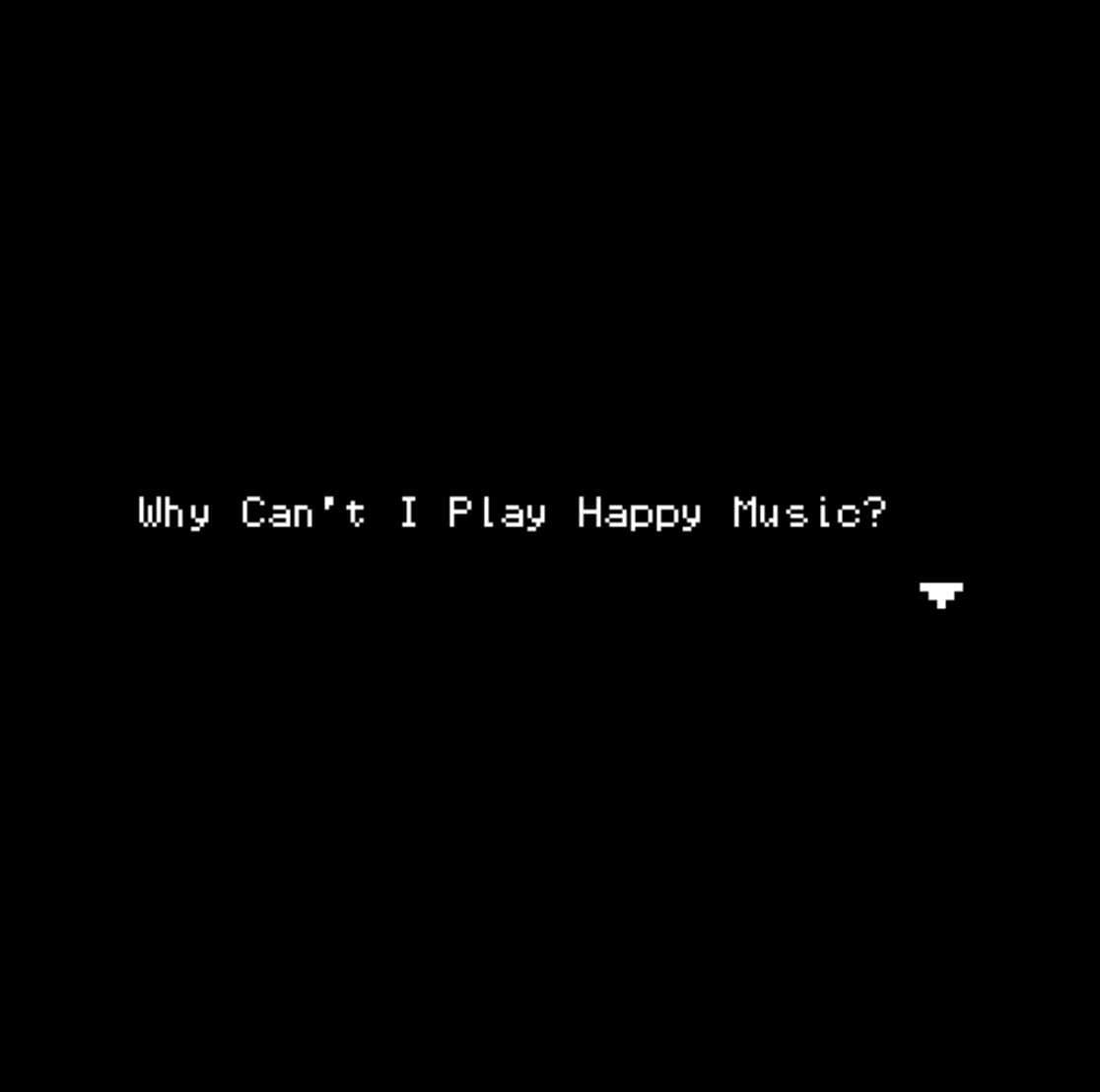 Why Cant I Play Happy Music?