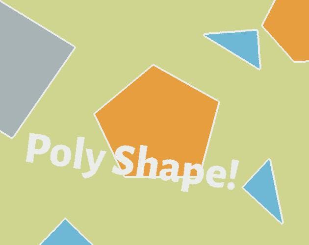 Poly Shape!