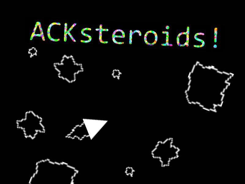 ACKsteroids!