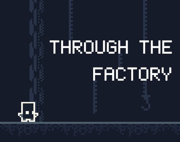 Through the factory