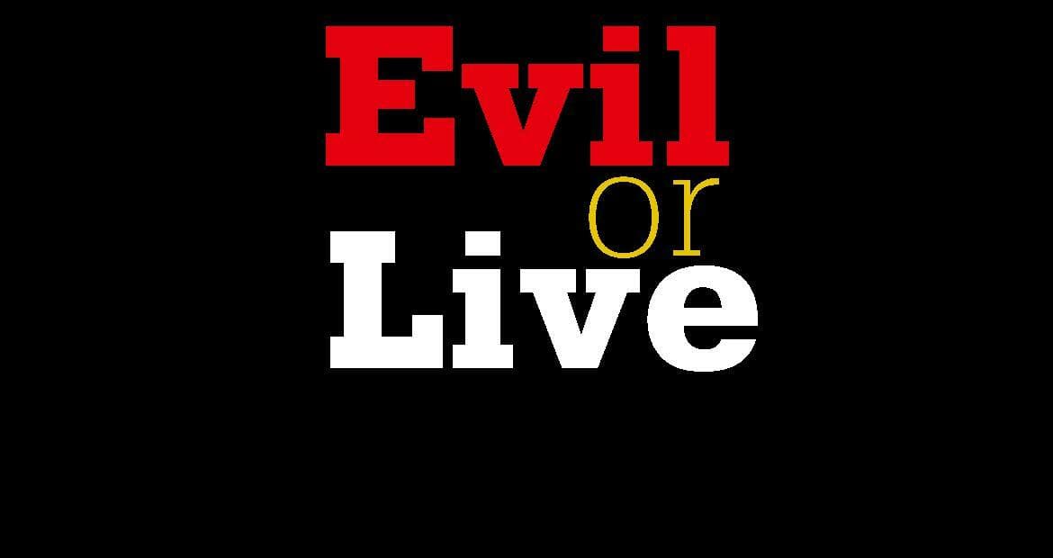 EvilOrLive