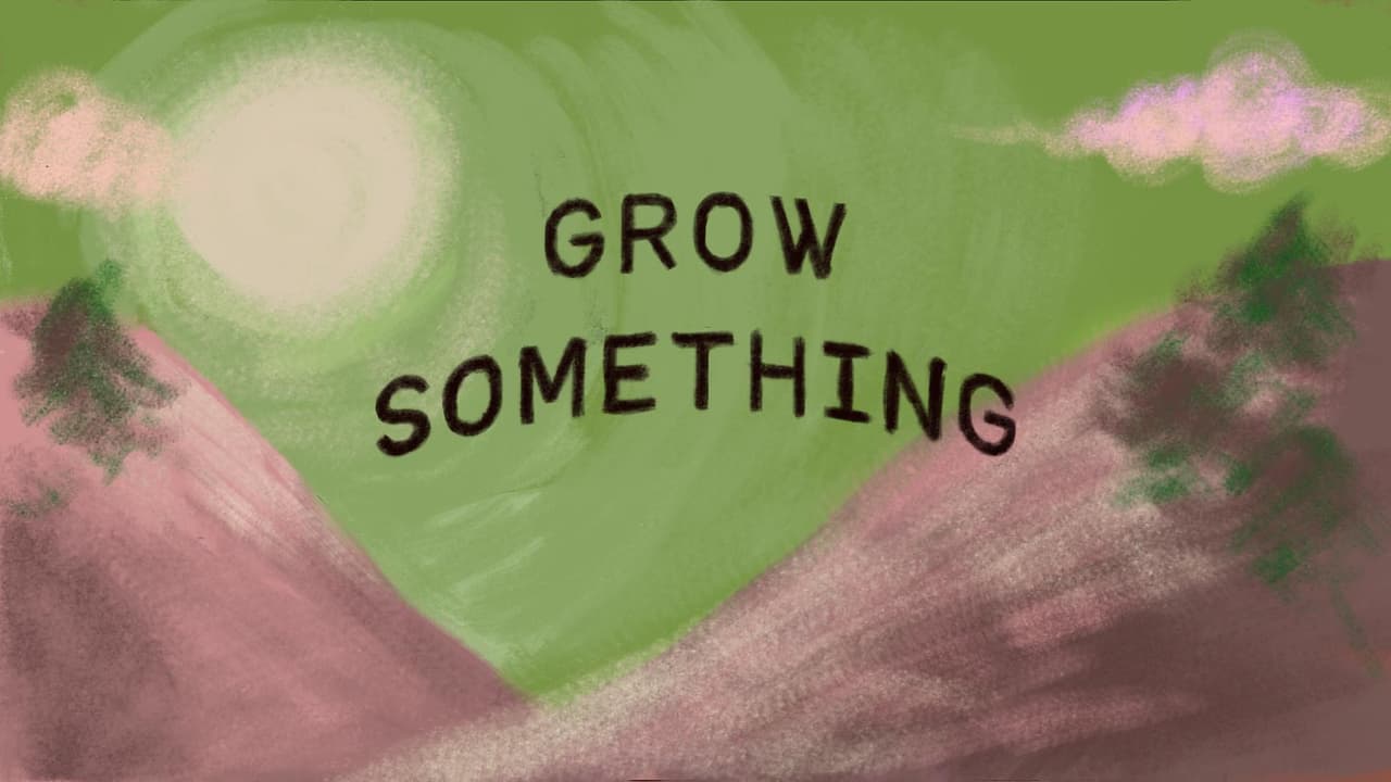 Grow Something