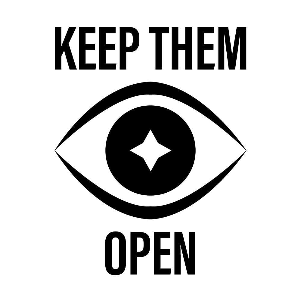 Keep Them Open