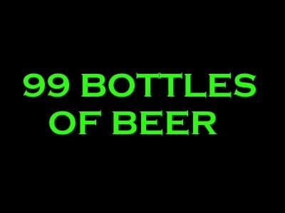 99 BOTTLES OF BEER