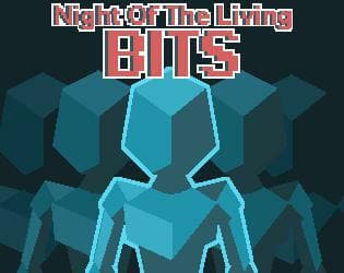 Night Of The Living Bits
