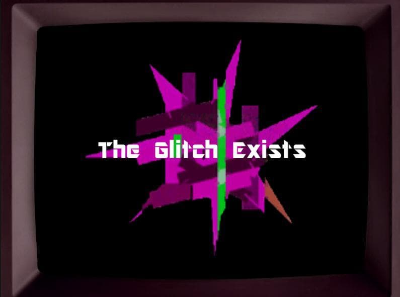 The Glitch Exists