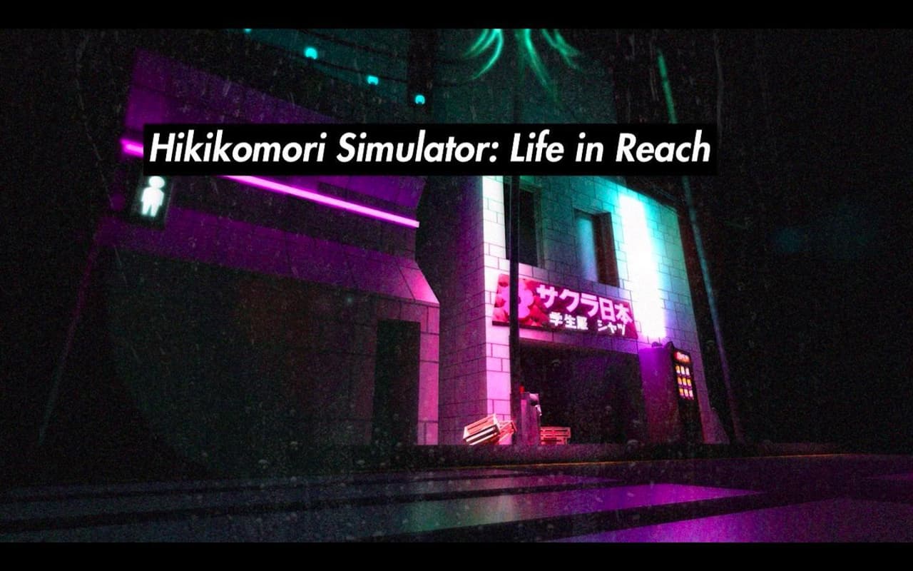 Hikikomori Simulator: Life in Reach