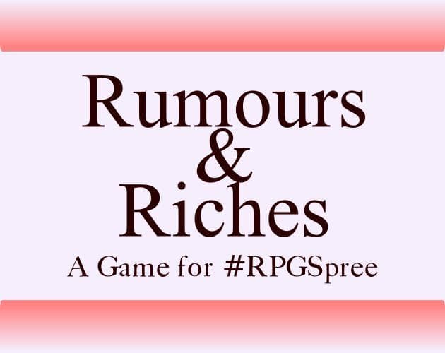 #RPGSpree 4 - Rumours and Riches