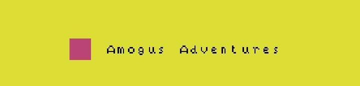 Amogus Adventures