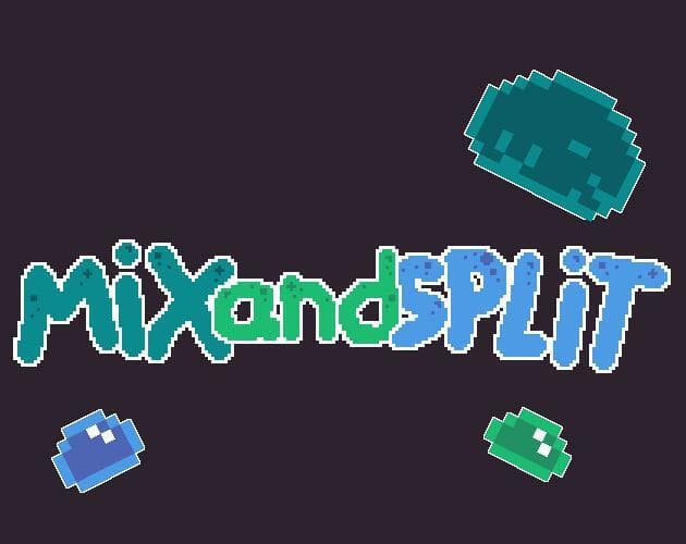 Mix and Split