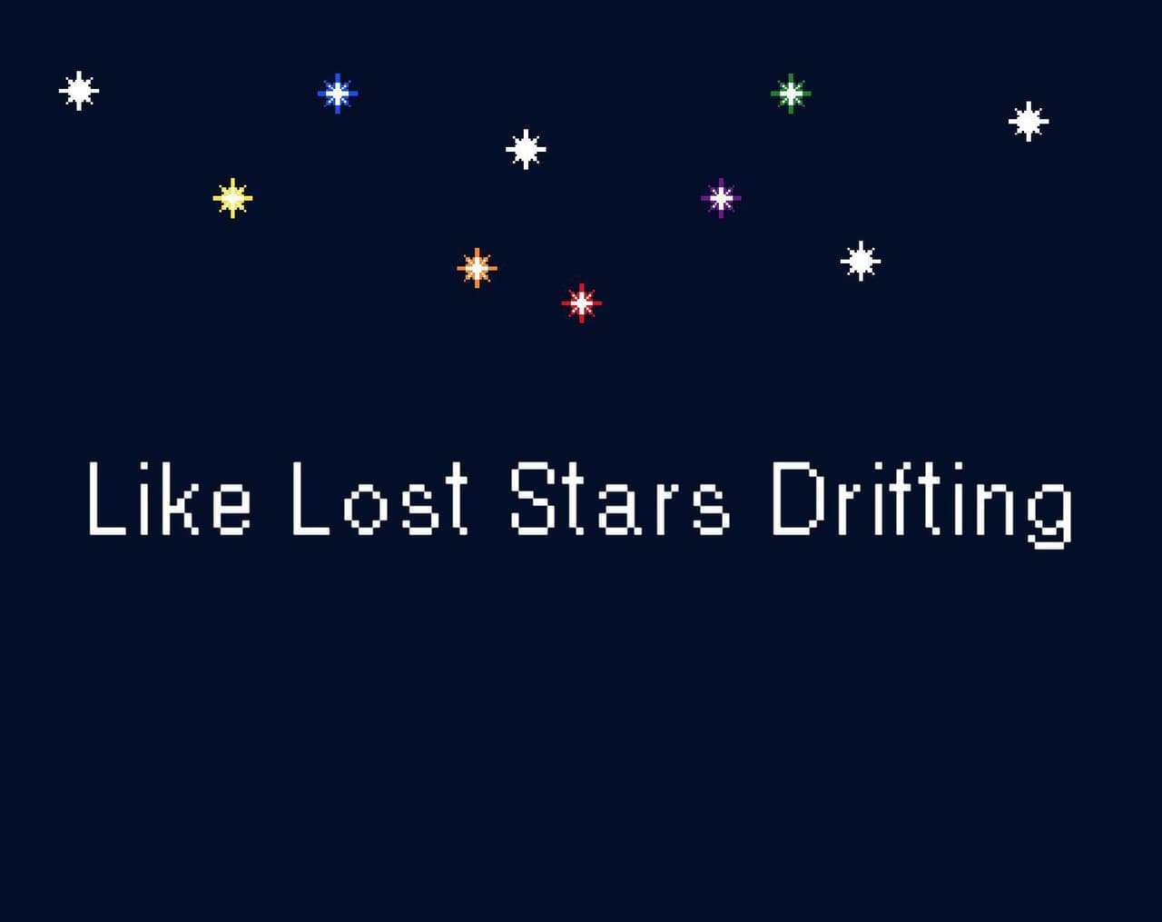 Like Lost Stars Drifting