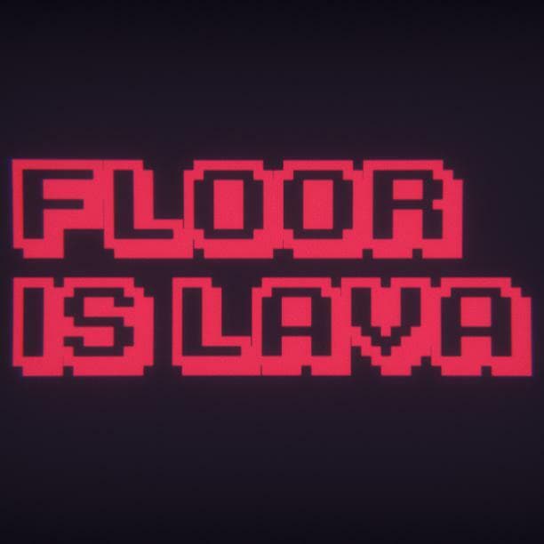 Floor Is Lava (ChromeCreep)