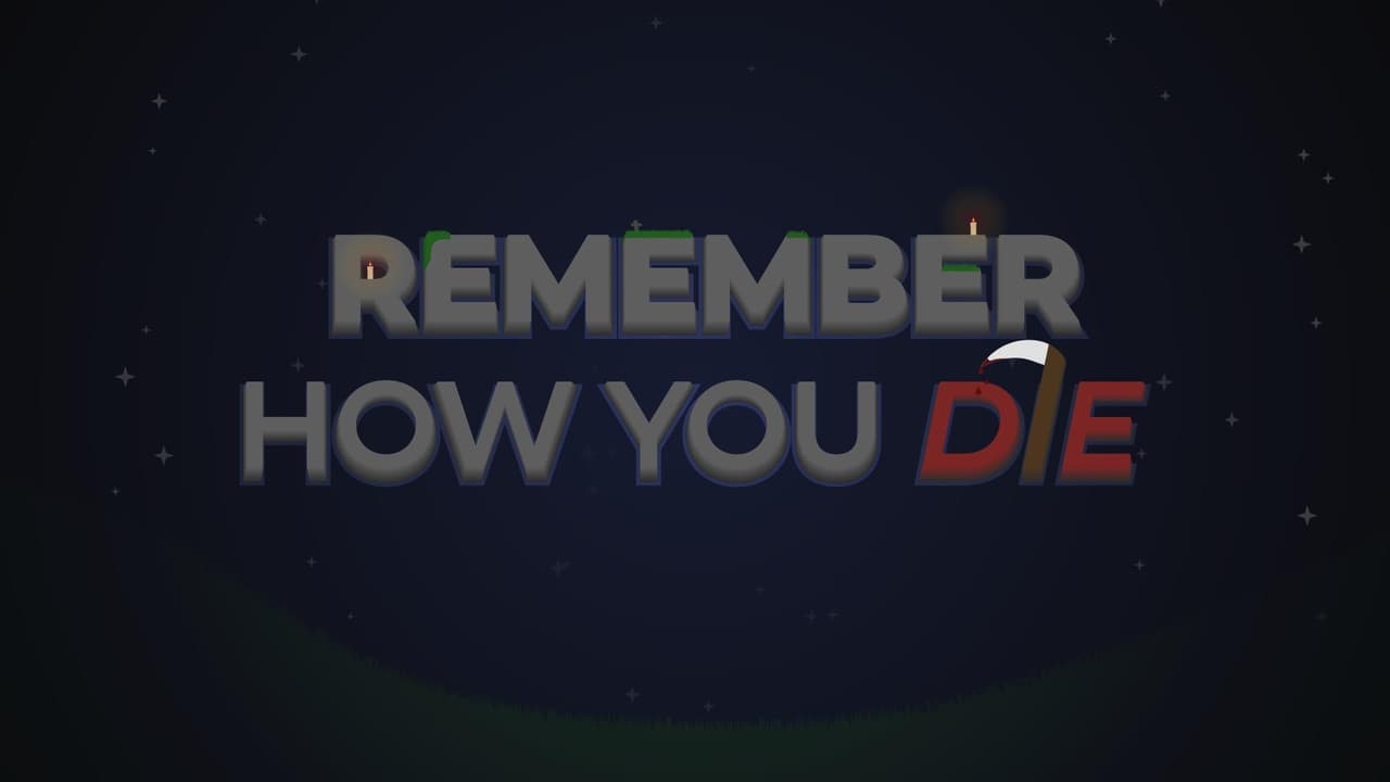Remember how you die