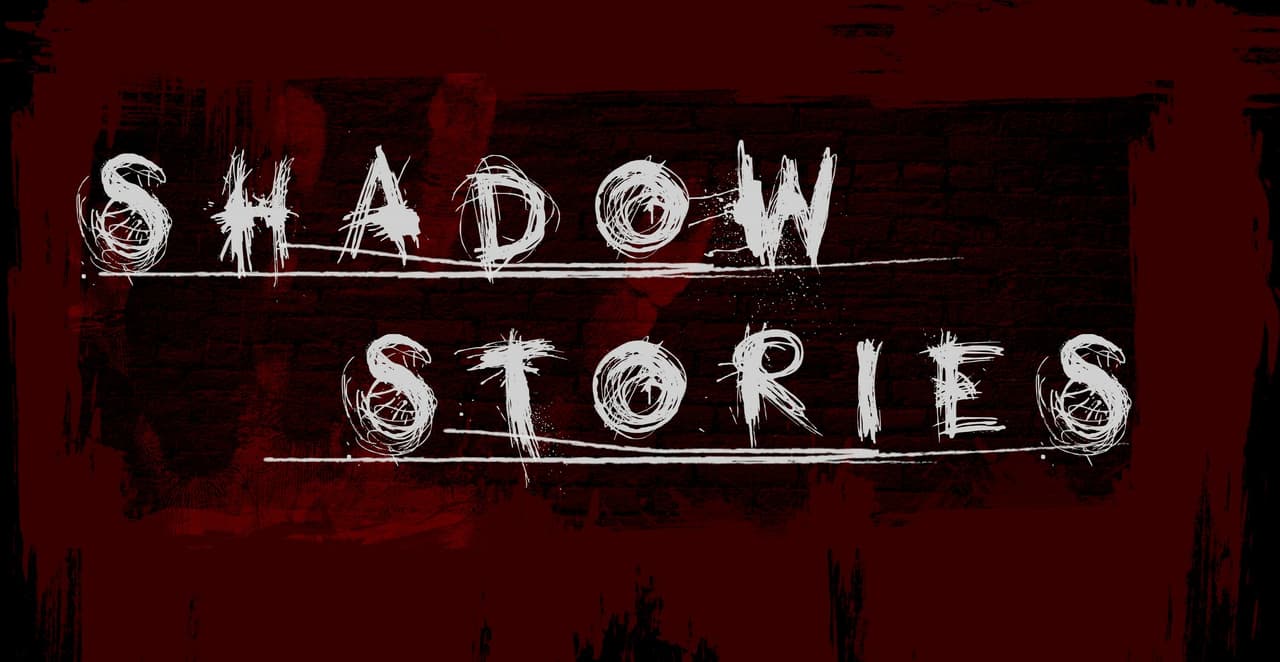 Shadow Stories