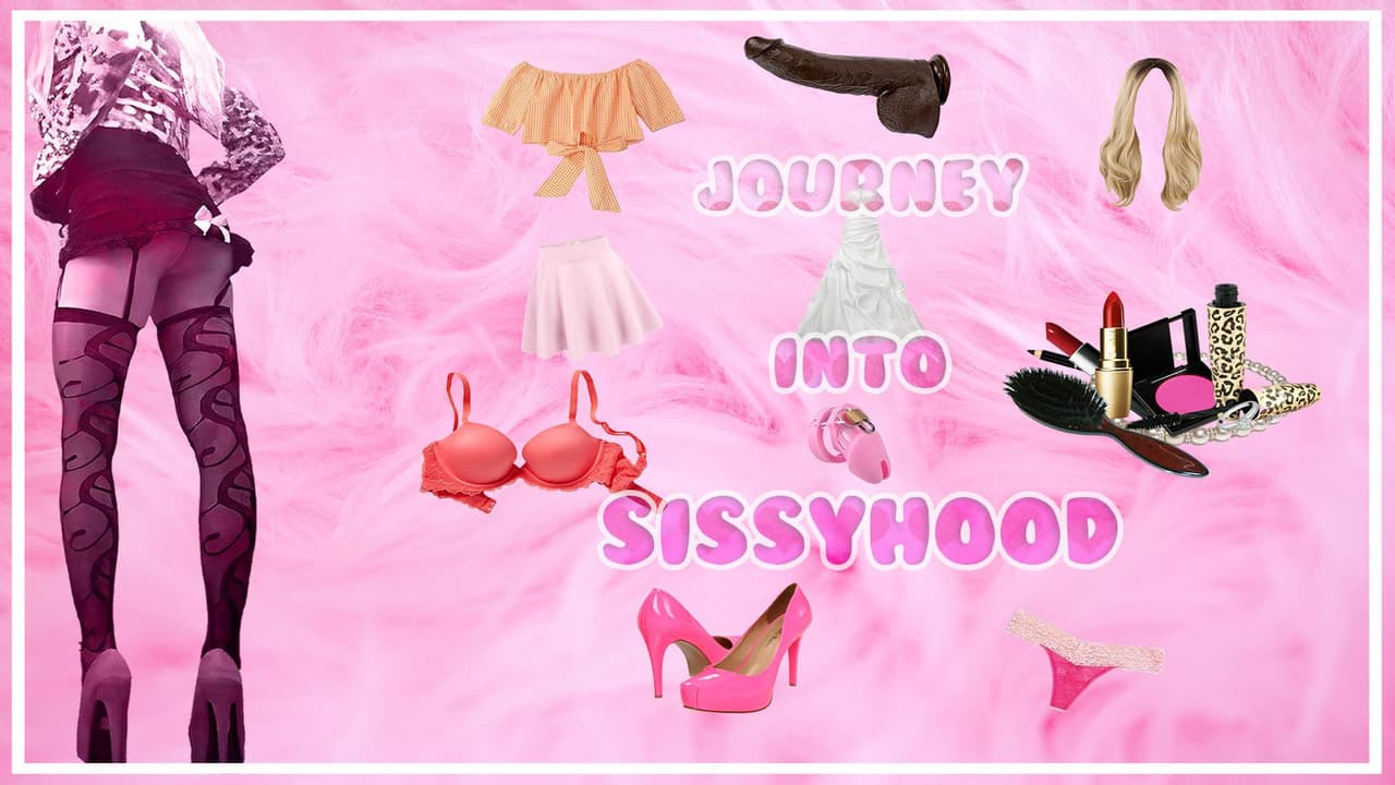 JourneyIntoSissyhood