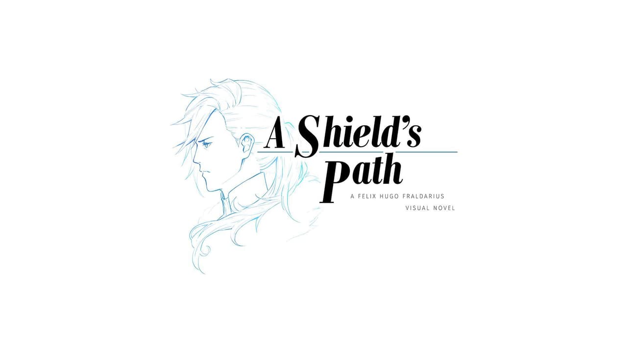 A Shields Path: A Felix Hugo Fraldarius Visual Novel