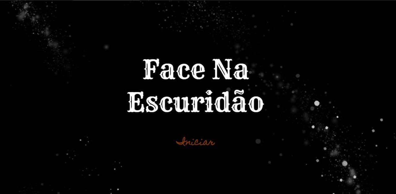 Face na Escuridão