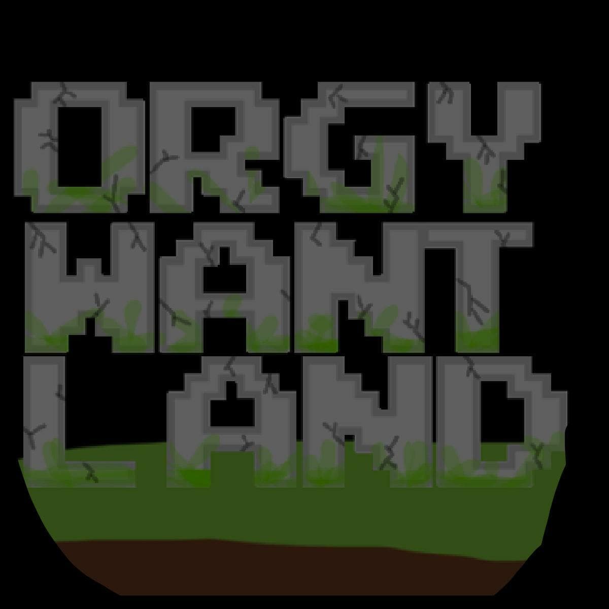 orgy want land