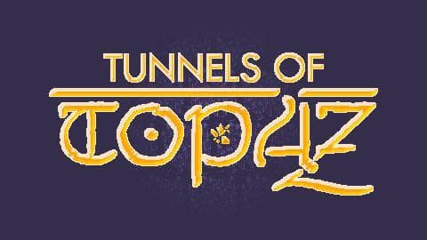 Tunnels Of Topaz
