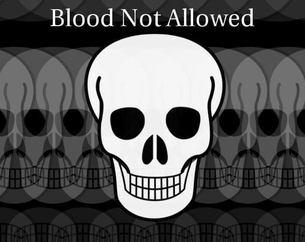 Blood Not Allowed
