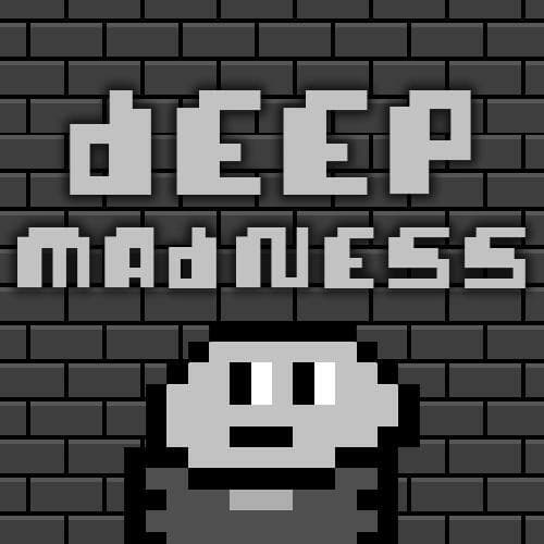 deep madness (itch)
