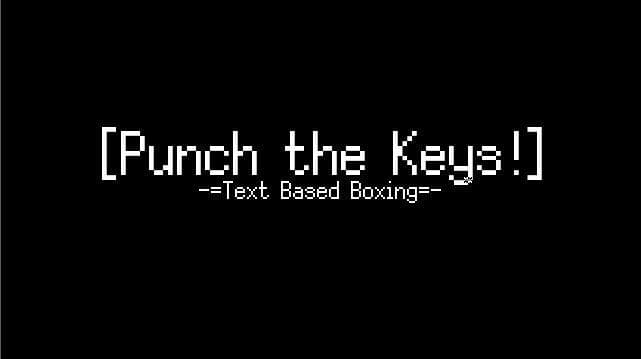 Punch the Keys! Text-Based Boxing