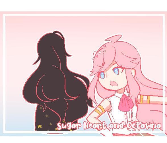 Sugar Heart and Octavina