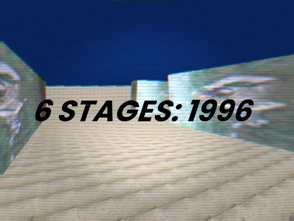 6 Stages: 1996 (In development)