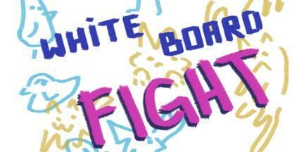 White Board Fight For Zoom