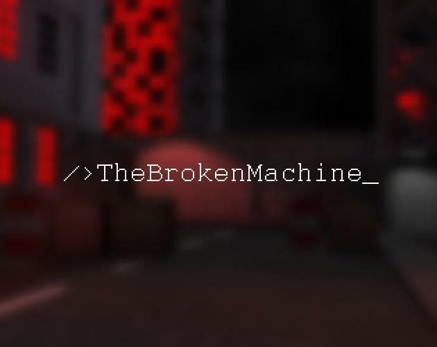 The Broken Machine