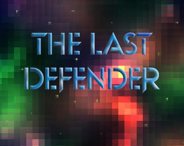The Last Defender (Game Design Portfolio)