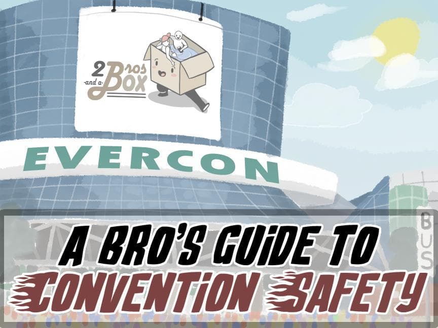 A Bros Guide to Convention Safety