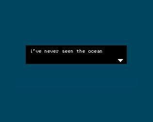 ive never seen the ocean