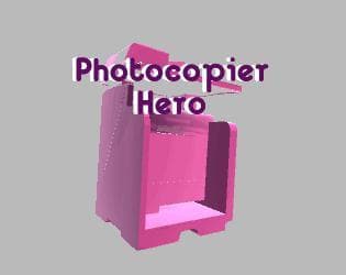 Photocopier Hero