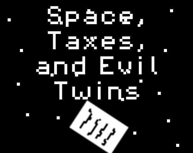 Space, Taxes, and Evil Twins