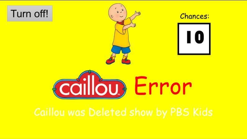 Caillou Error (2021 Edition)