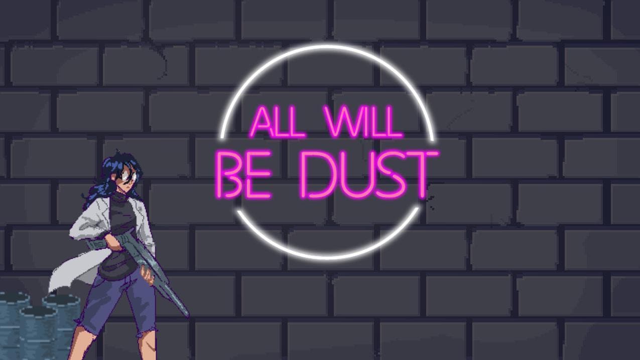 All Will Be Dust