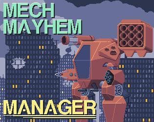 Mech Mayhem Manager