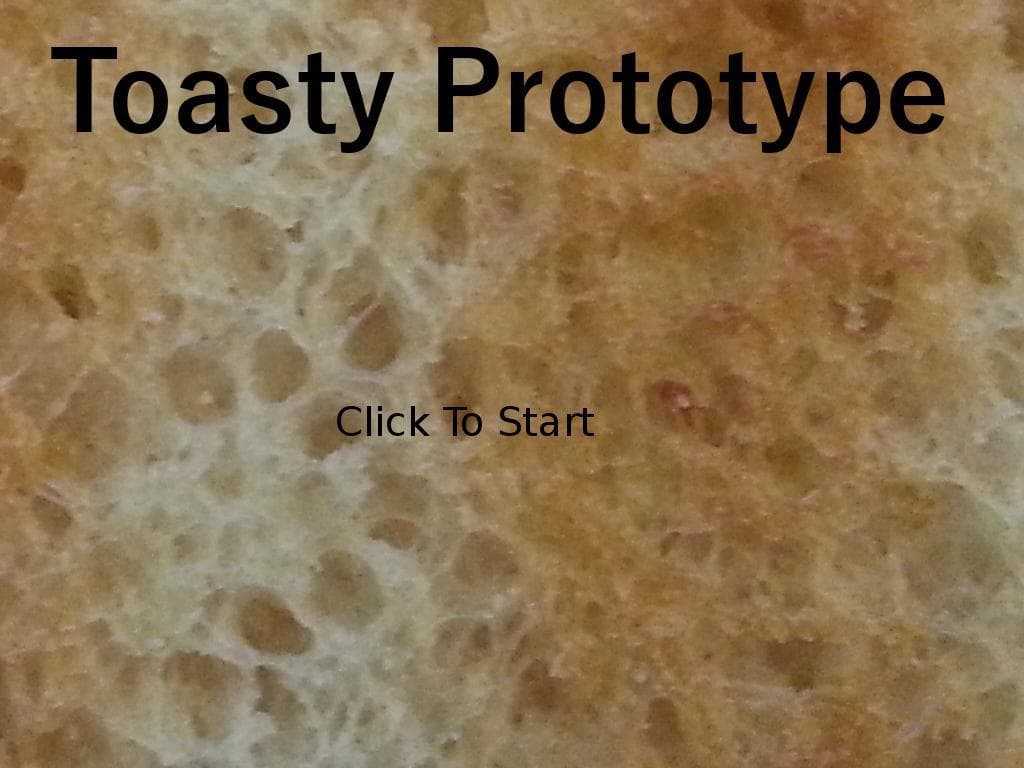 Toasty Prototype