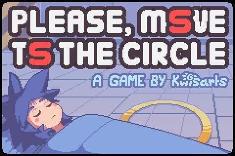 Please, Move To The Circle