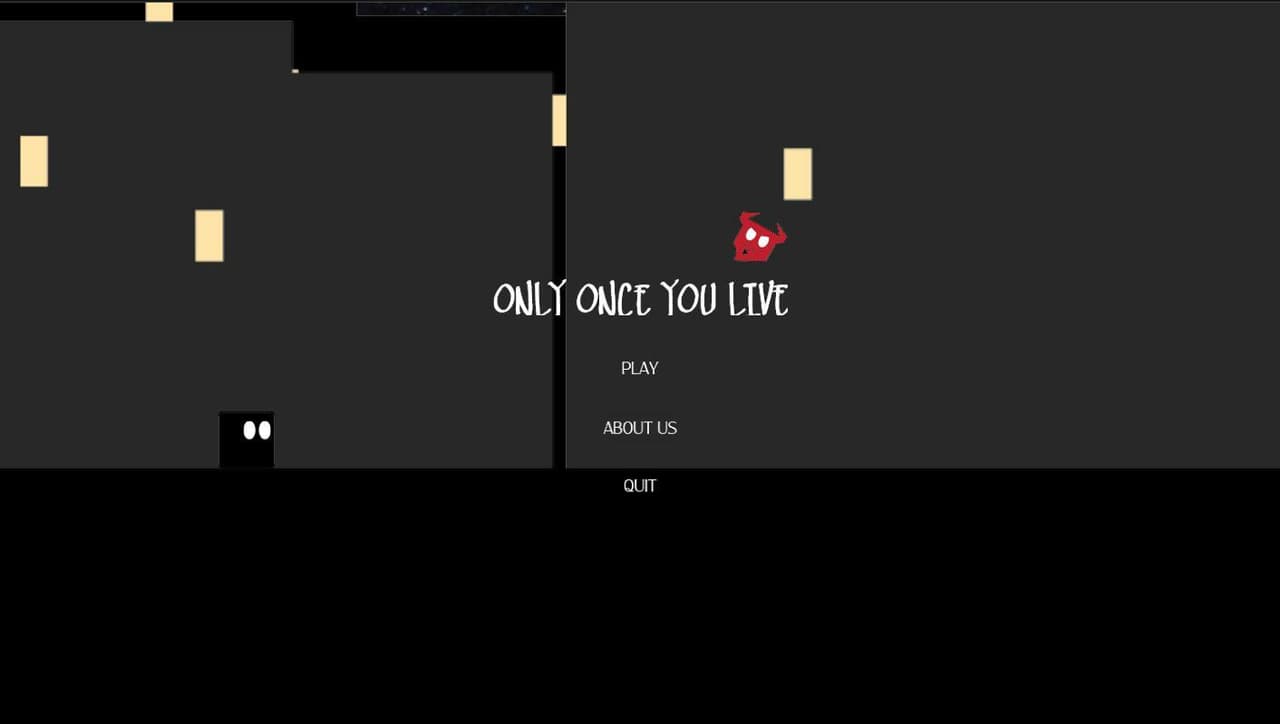 Only Once You Live