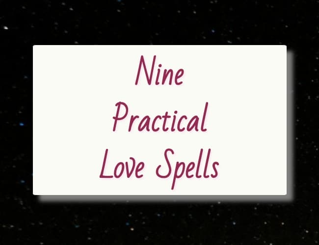 Nine Practical Love Spells