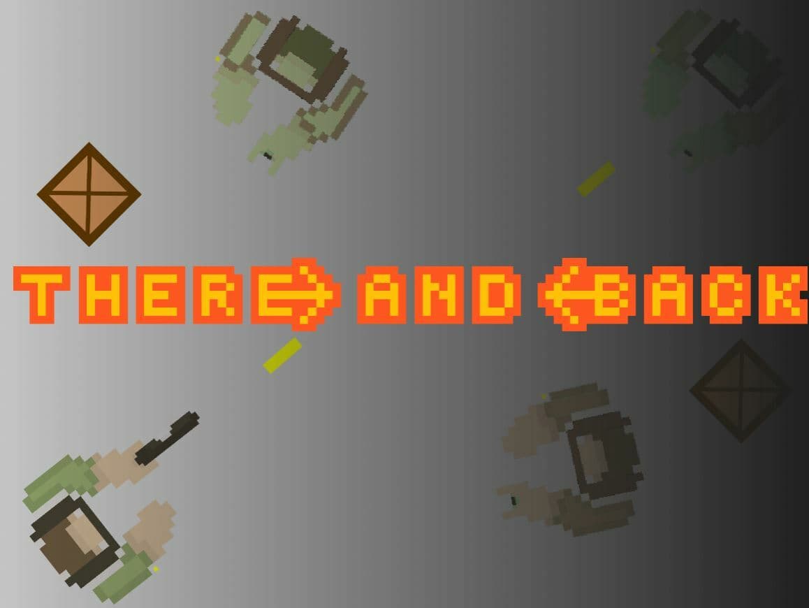 There and Back (GameDev Tutorials)