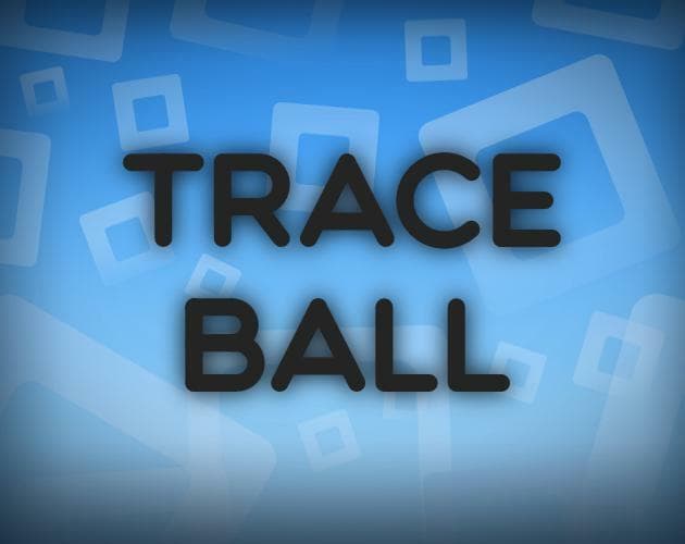 TRACE BALL