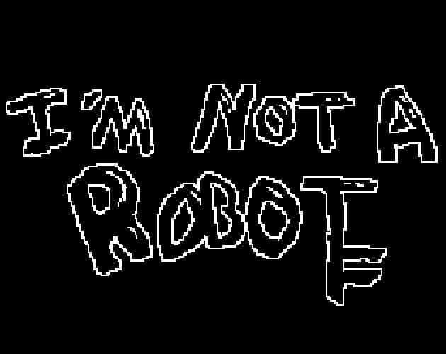 I am NOT a ROBOT (Bay Redif)